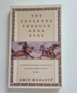 The Crusades Through Arab Eyes