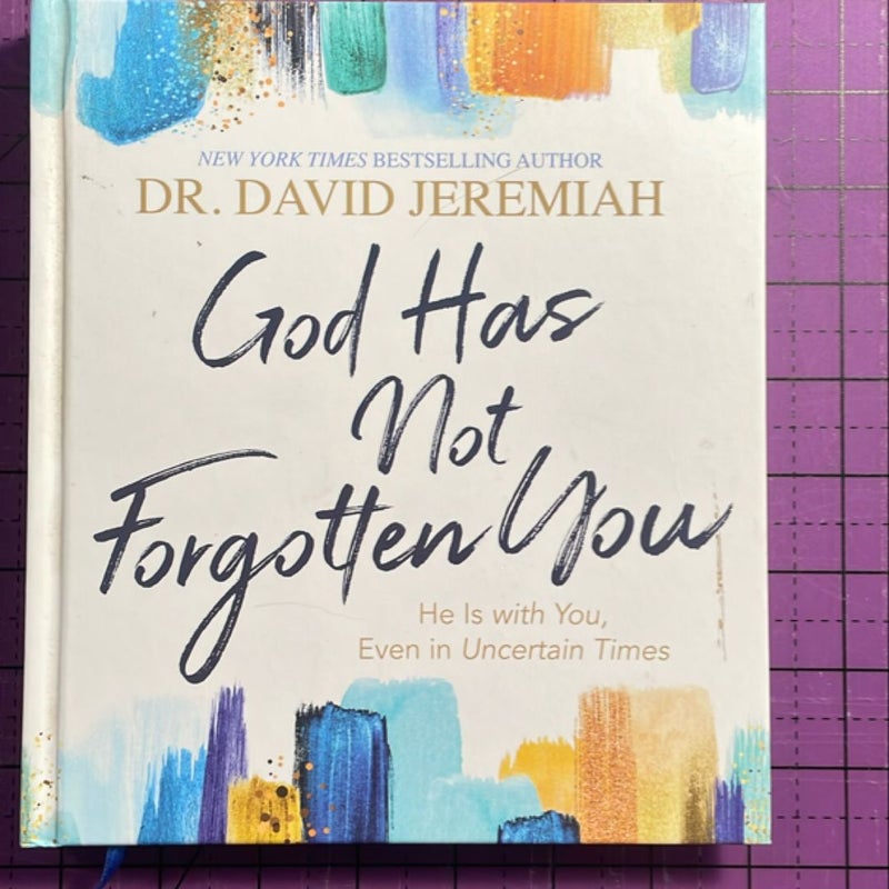 God Has Not Forgotten You