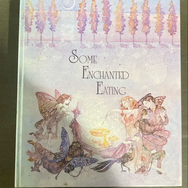 Some Enchanted Eating