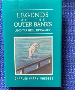Legends of the Outer Banks and Tar Heel Tidewater