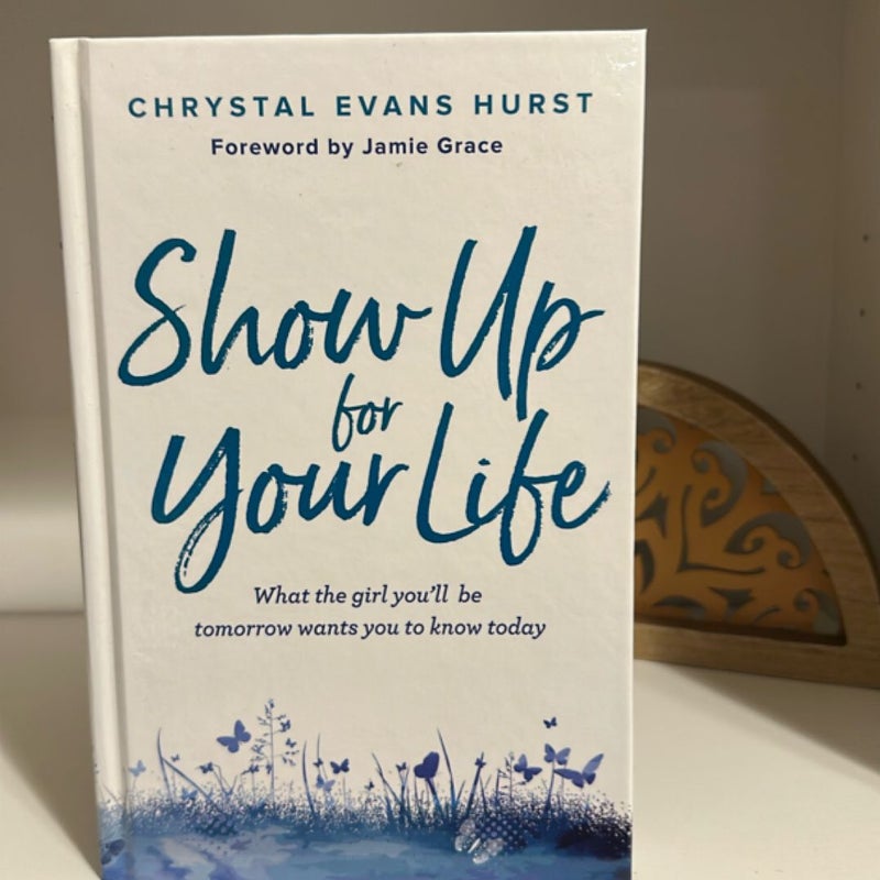 Show up for Your Life