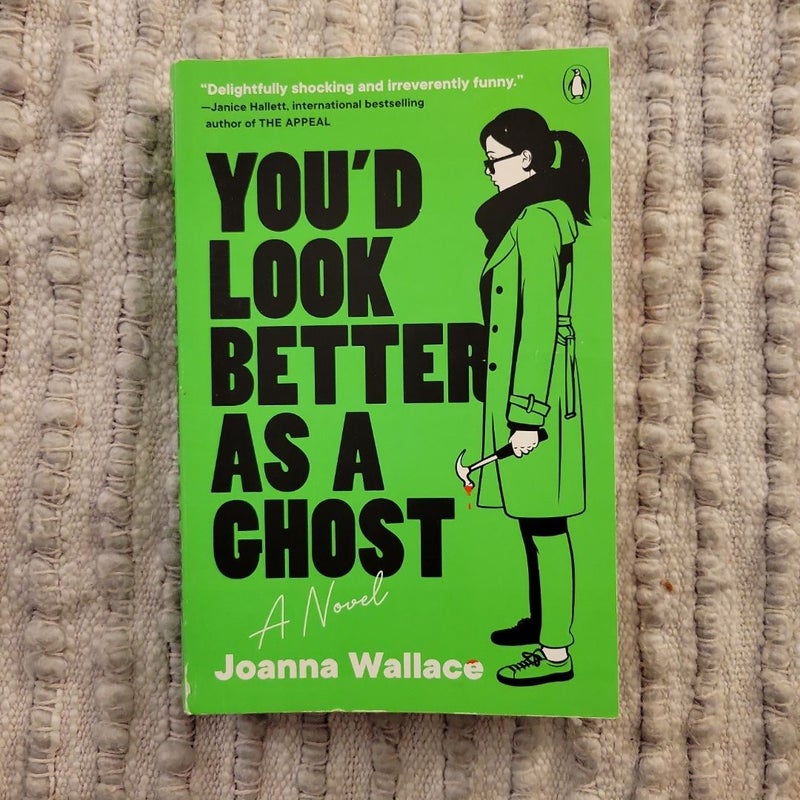 You'd Look Better As a Ghost