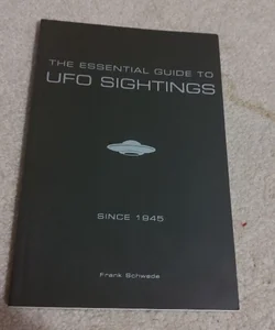 The Essential Guide to UFO Sightings