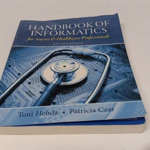 Handbook of Informatics for Nurses and Healthcare Professionals