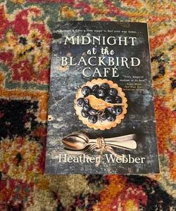 Midnight at the Blackbird Cafe - Heather Webber Trade PB VG