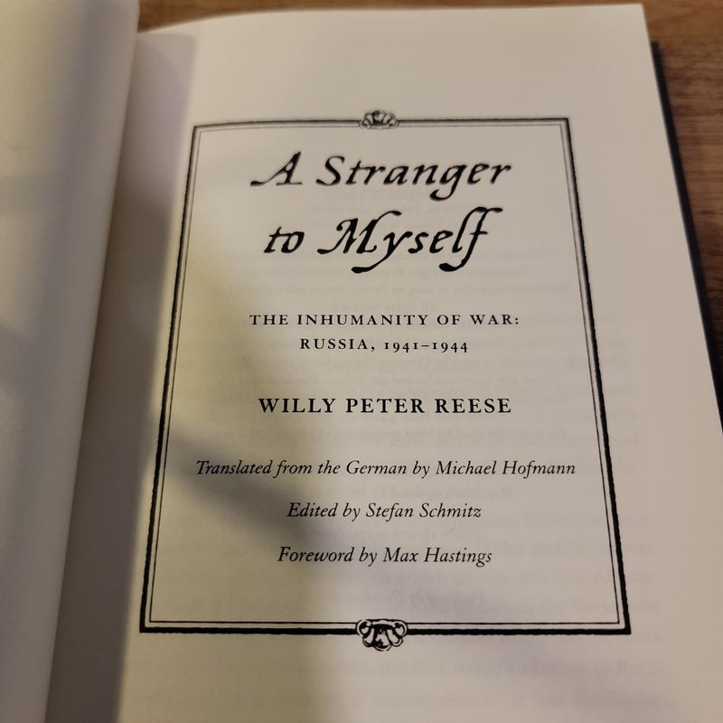 A Stranger to Myself - The Inhumanity of War: Russia, 1941-1944