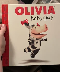 Olivia Acts Out