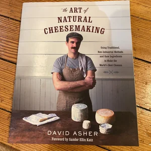 The Art of Natural Cheesemaking