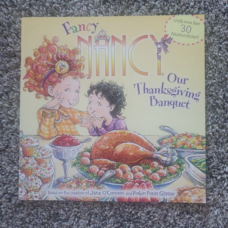 Fancy Nancy: Our Thanksgiving Banquet