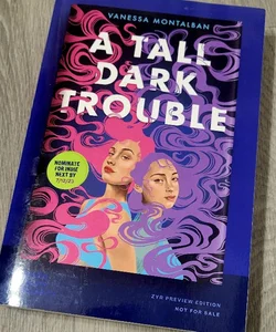 A Tall Dark Trouble (ARC)