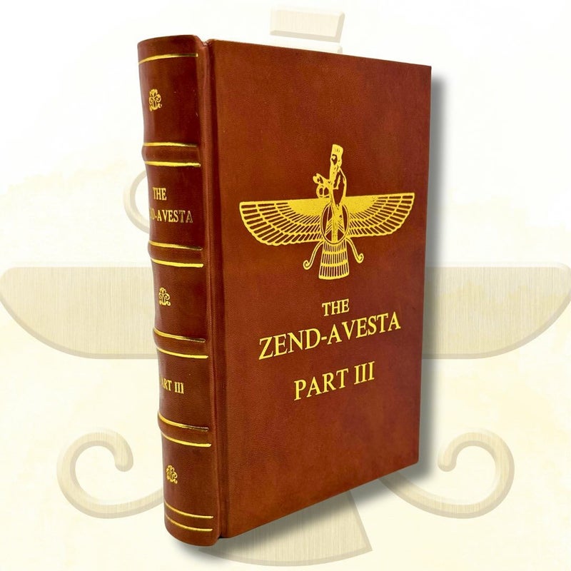 Zend Avesta: Complete 3-Part Edition