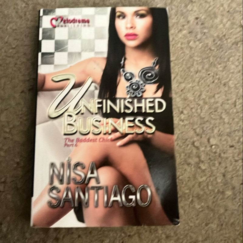 Unfinished Business - the Baddest Chick Part 6