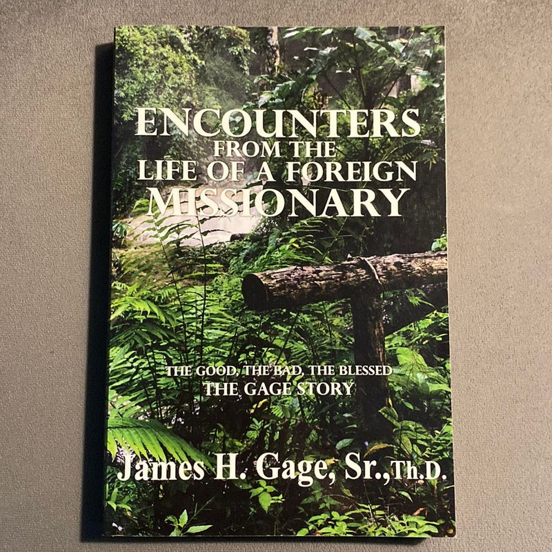 Encounters from the Life of a Foreign Missionary