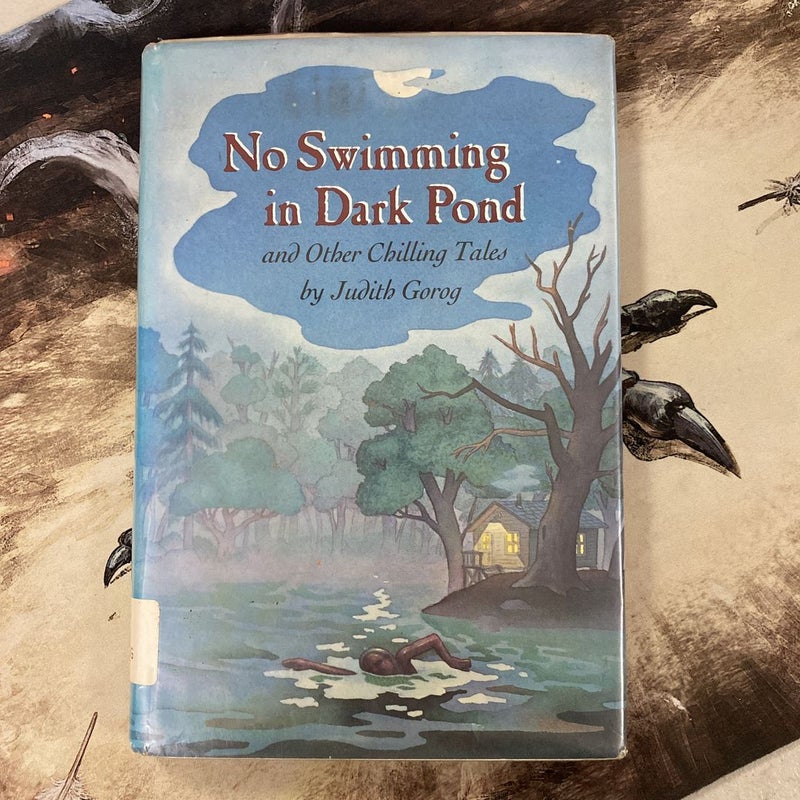 No Swimming in Dark Pond and other Chilling Tales