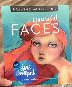 Drawing and Painting Beautiful Faces