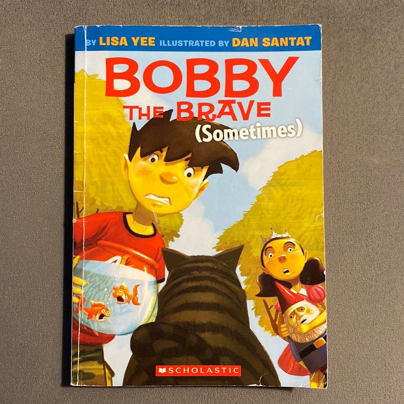 Bobby the Brave (Sometimes)