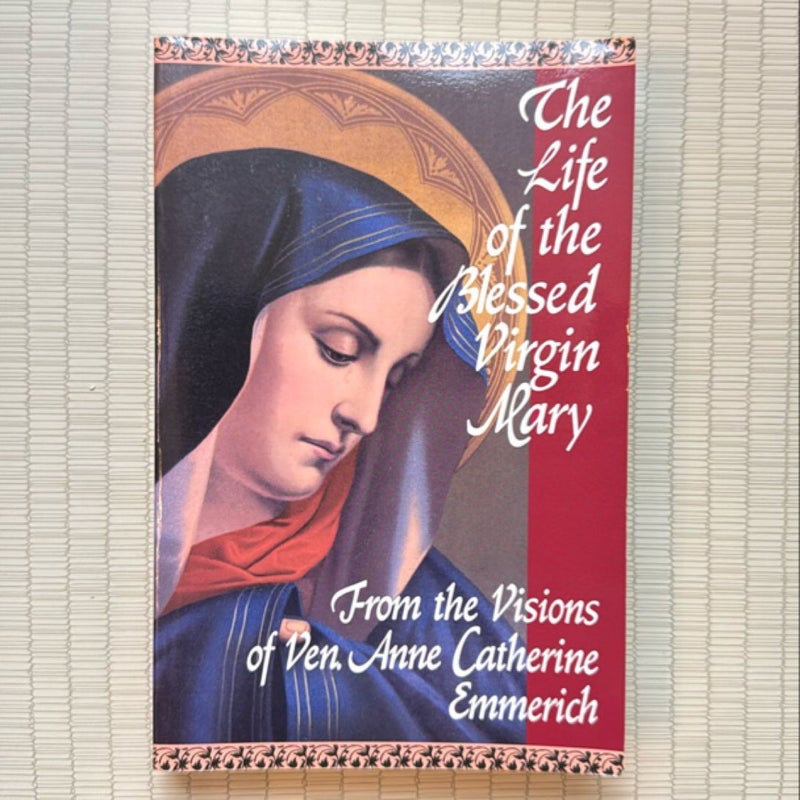 The Life of the Blessed Virgin Mary