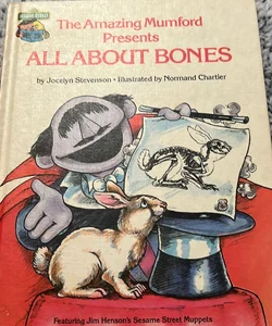 The amazing Mumford presents all about bones