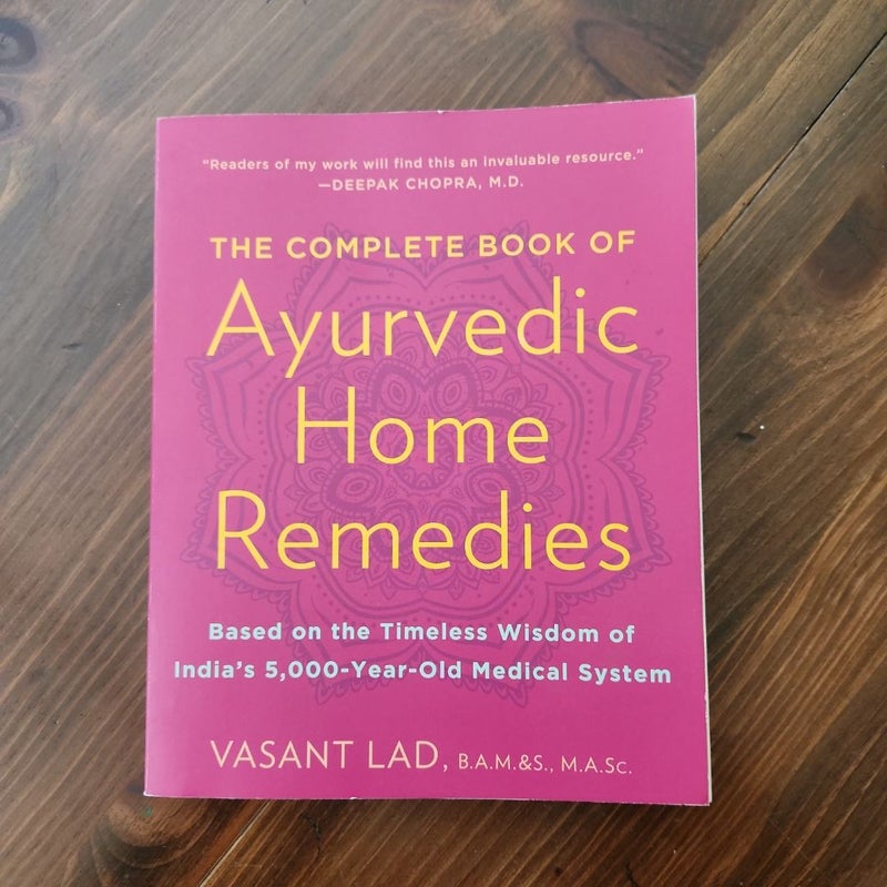 The Complete Book of Ayurvedic Home Remedies