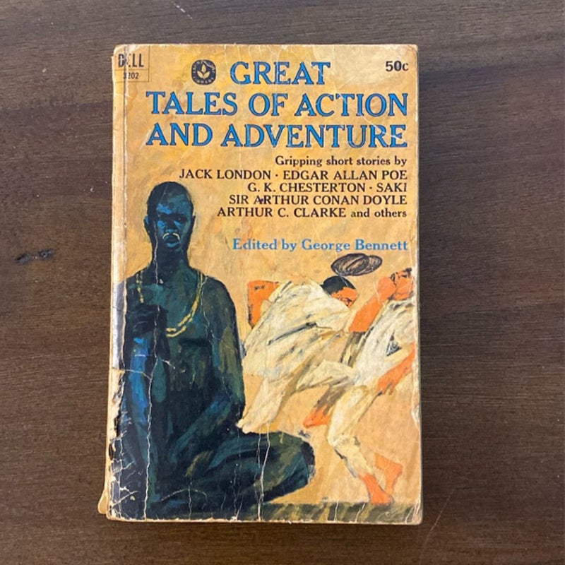 Great Tales of Action and Adventure Edited by George Bennett (1968) ACCEPTABLE