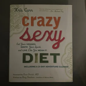 Crazy Sexy Diet