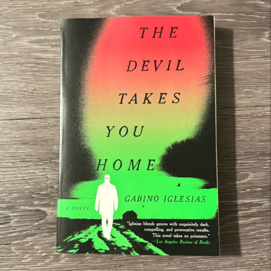 The Devil Takes You Home