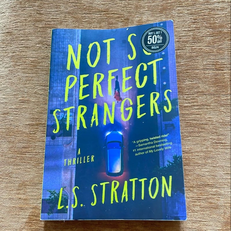 Not So Perfect Strangers