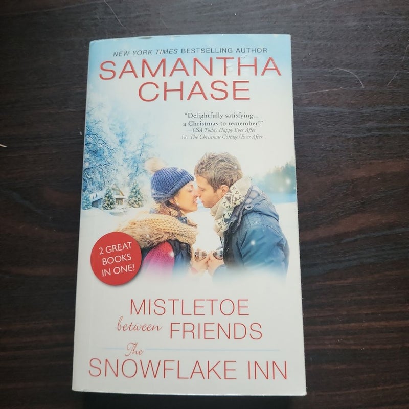 Mistletoe Between Friends / the Snowflake Inn