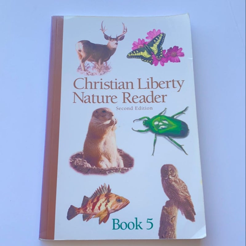 Christian Liberty Nature Reader, Book Five