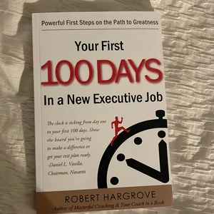 Your First 100 Days in a New Executive Job