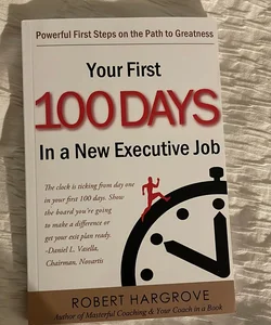 Your First 100 Days in a New Executive Job