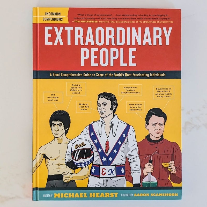 Extraordinary People: A Semi-Comprehensive Guide to Some of the World's Most Fascinating Individuals