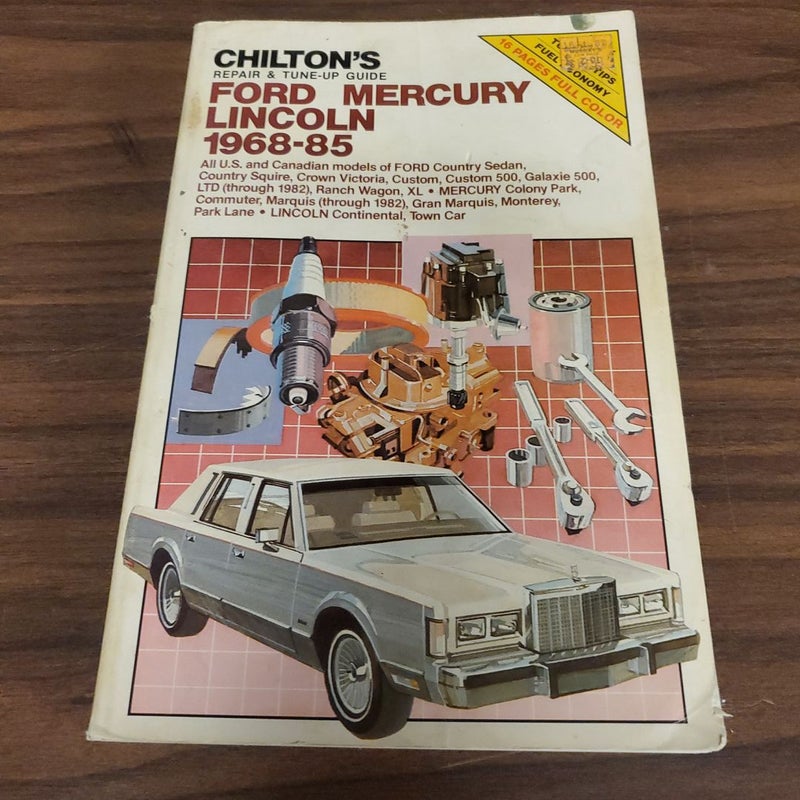 Chilton's repair and tune-up guide Ford Mercury Lincoln 1968-85