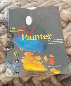 The Complete Oil Painter