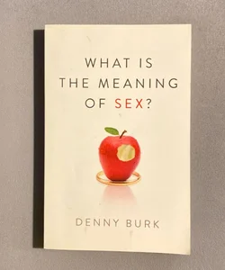 What Is the Meaning of Sex?
