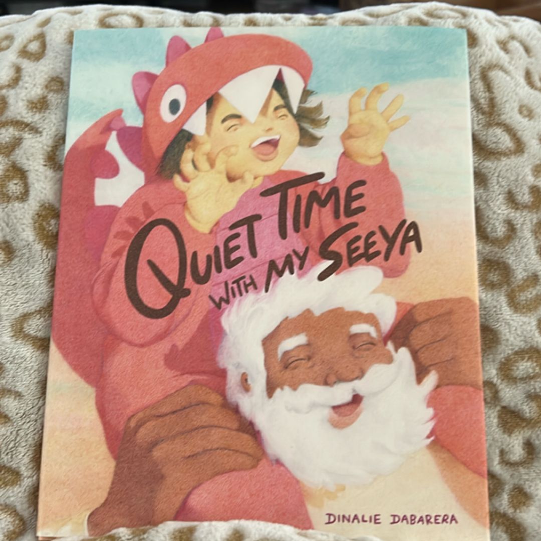 Quiet Time with My Seeya