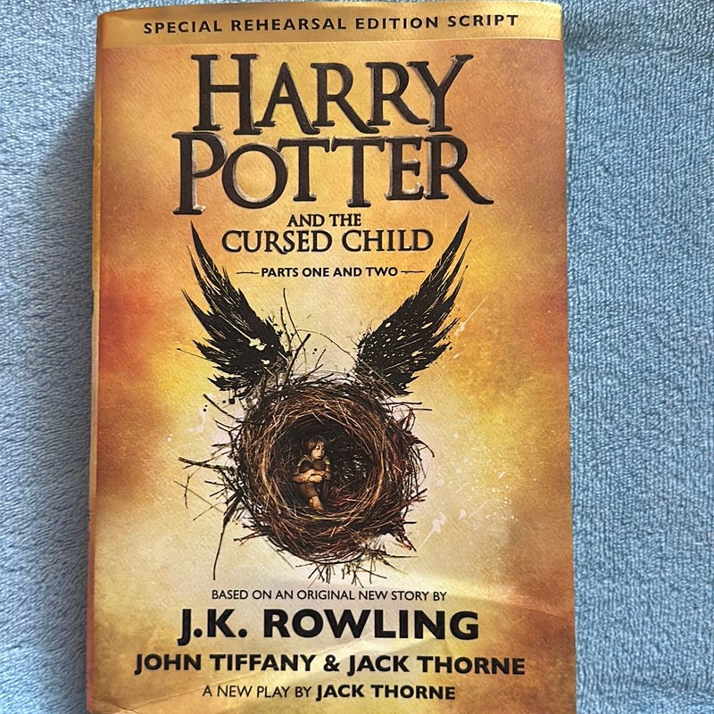 Harry Potter and the Cursed Child Parts One and Two (Special Rehearsal Edition Script)