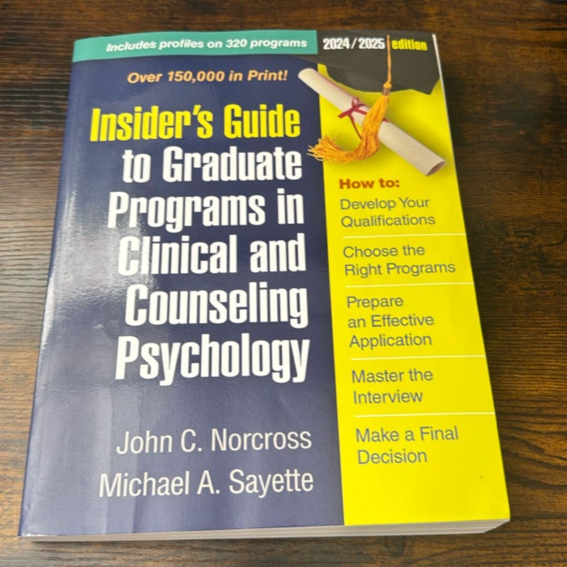 Insider's Guide to Graduate Programs in Clinical and Counseling Psychology