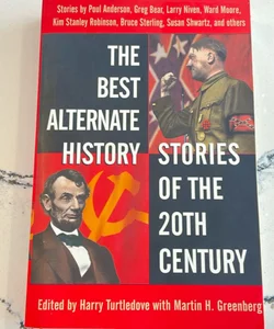 The Best Alternate History Stories of the 20th Century