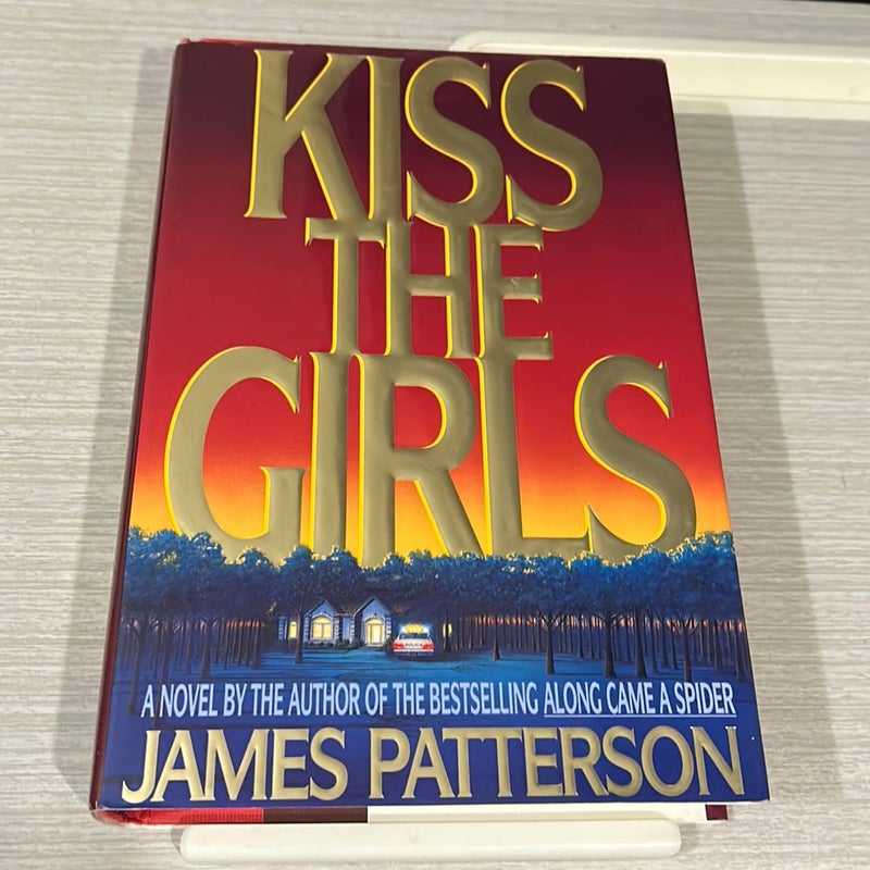 Kiss the Girls (First Edition and Print) HC (Alex Cross #2) 