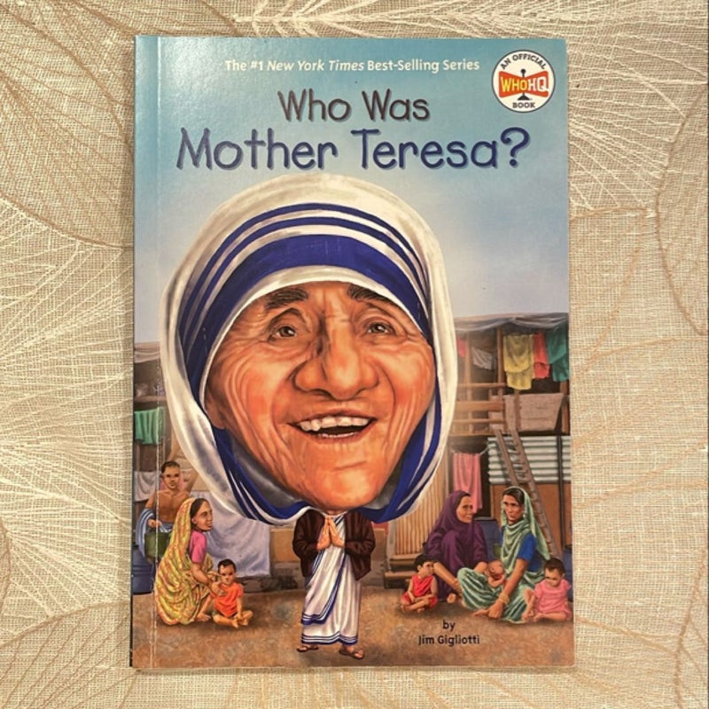 Who Was Mother Teresa?