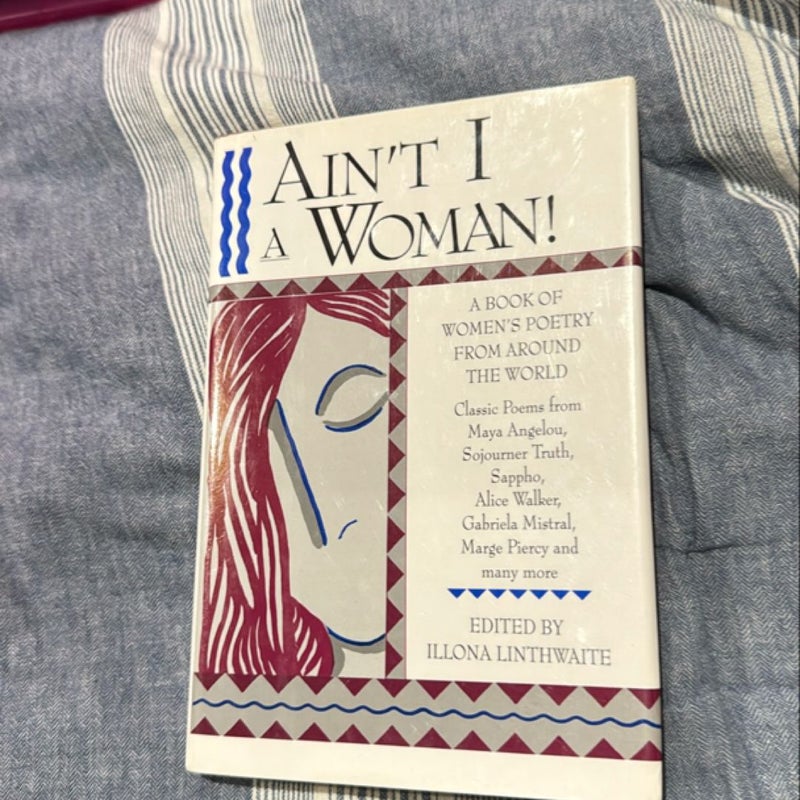 Ain't I a Woman! A Book of Women's Poetry from Around the World