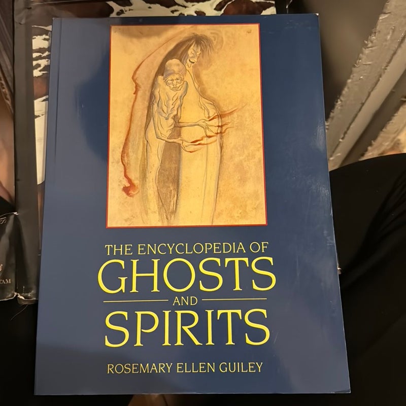 The Encyclopedia of Ghosts and Spirits