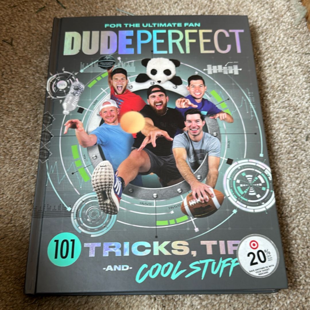 Dude Perfect 101 Tricks, Tips, and Cool Stuff