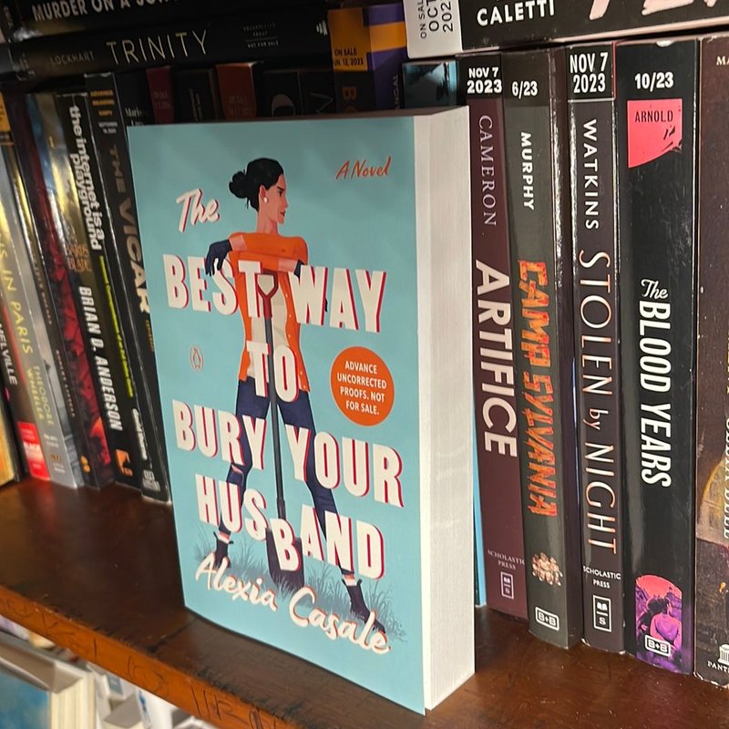 The Best Way to Bury Your Husband ARC by Alexia