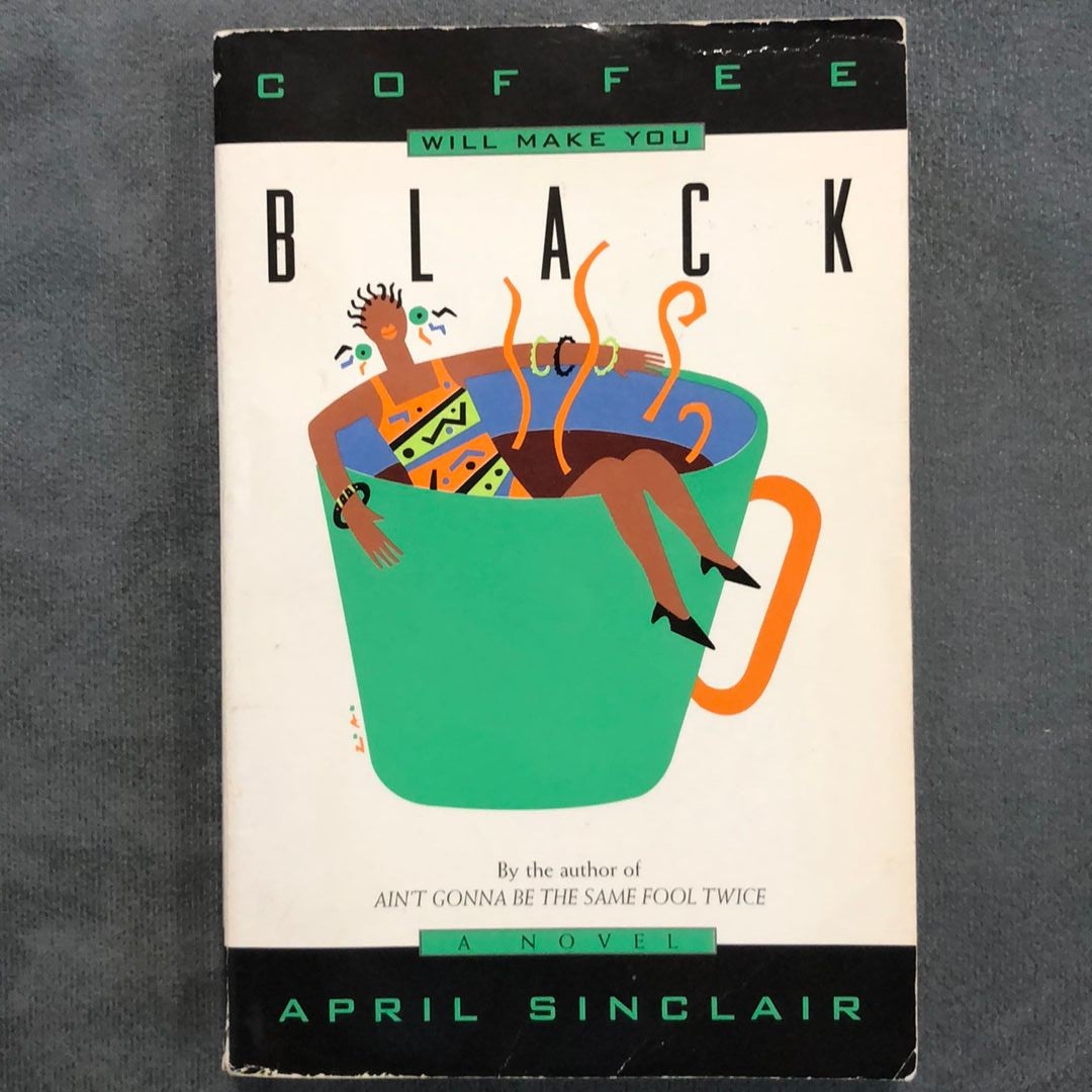 Coffee Will Make You Black by April Sinclair, Paperback Pangobooks