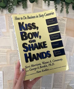 Kiss, Bow or Shake Hands