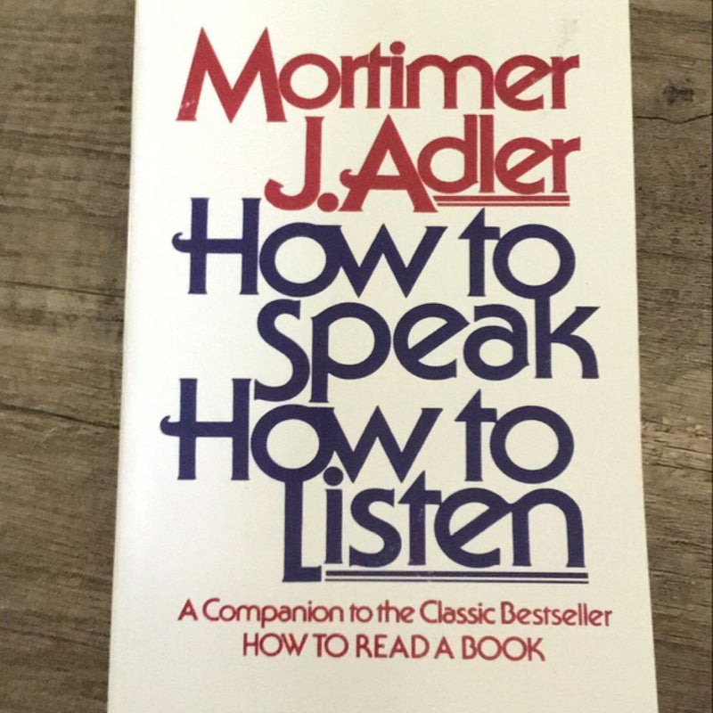 How to Speak How to Listen