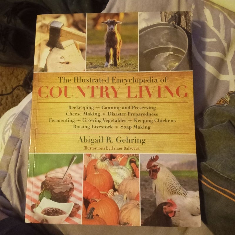 The Illustrated Encyclopedia of Country Living