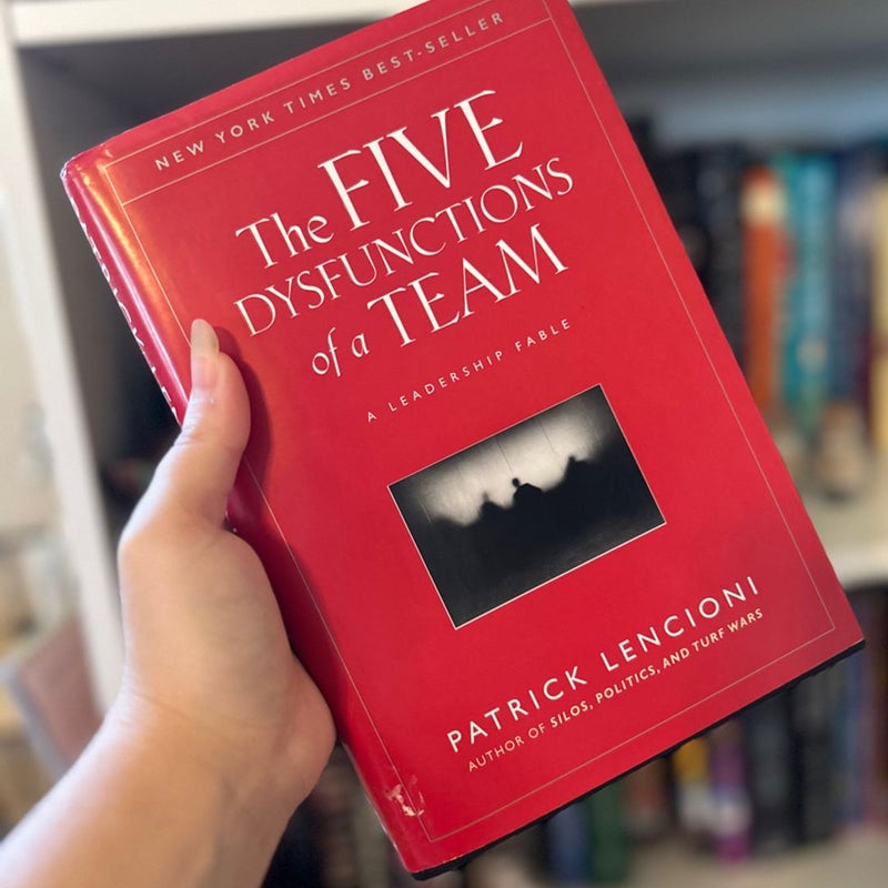 The Five Dysfunctions of a Team